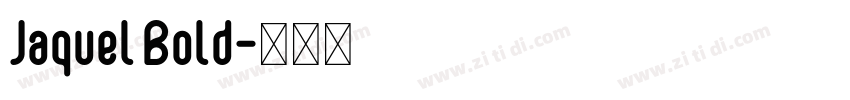 Jaquel Bold字体转换